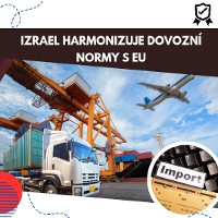 Izrael dále harmonizuje dovozní normy s EU