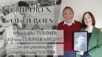 Children of Heroes E22: Milan Václav Turšner a Fiona Turšner-Upcott, syn a vnučka rotmistra Rudolfa Turšnera.