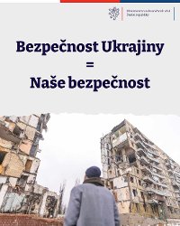 Bezpečnost Ukrajiny = naše bezpečnost