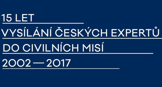 15 let vysílání českých expertů do civilních misí