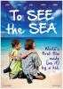 To See the Sea poster