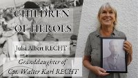 Children of Heroes E57: Julia Albert Recht, granddaughter of Cpt. Walter Karl Recht